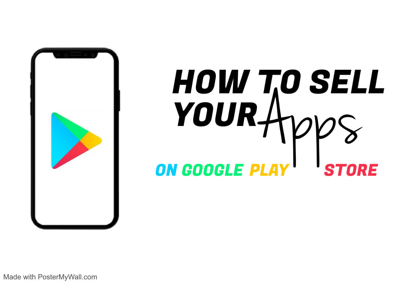 how-to-sell-your-apps-on-google-play-store